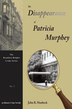 Paperback The Disappearance of Patricia Murphey: An Historic Crime Novella Book