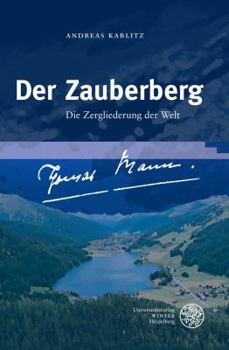 Der Zauberberg: Die Zergliederung Der Welt