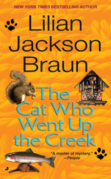 The Cat Who Went Up the Creek - Book #24 of the Cat Who...
