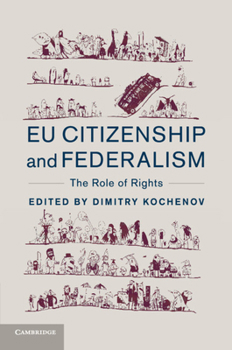 Paperback EU Citizenship and Federalism: The Role of Rights Book