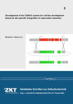 Paperback Development of the Cemax System for Cell Line Development Based on Site-Specific Integration of Expression Cassettes Book