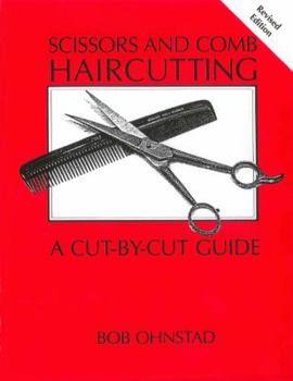 Paperback Scissors and Comb Haircutting: A Cut-By-Cut Guide Book