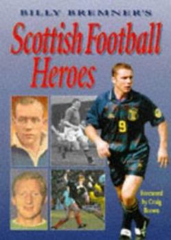 Hardcover Billy Bremner's Scottish Football Heroes Book