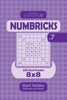 Paperback Sudoku Numbricks - 200 Hard Puzzles 8x8 (Volume 7) Book