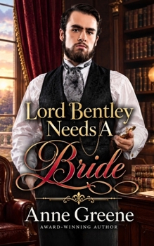 Lord Bentley Needs A Bride
