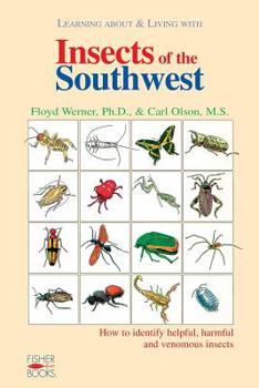 Paperback Insects of the Southwest: How to Identify Helpful, Harmful, and Venomous Insects Book