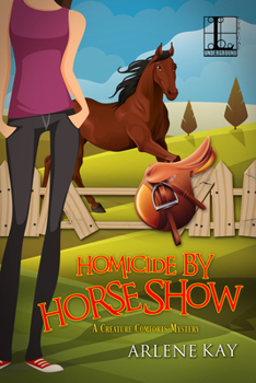 Homicide by Horse Show - Book #2 of the Creature Comforts