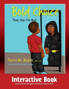 Paperback Bold Choice: They Say I'm Bad Interactive Book