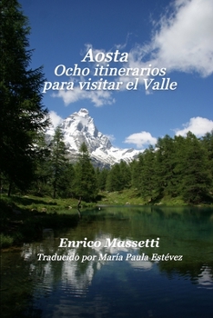 Paperback Aosta Ocho itinerarios para visitar el Valle [Spanish] Book