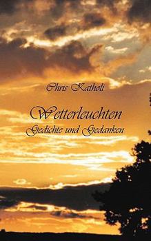 Paperback Wetterleuchten: Gedichte und Gedanken [German] Book