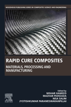 Paperback Rapid Cure Composites: Materials, Processing and Manufacturing Book