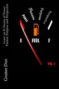 Paperback Leave on E: Poems of Power, Passion, Purpose and Perspective Book