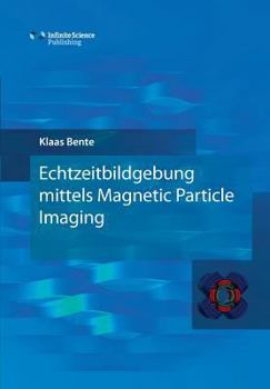 Hardcover Echtzeitbildgebung mittels Magnetic Particle Imaging [German] Book