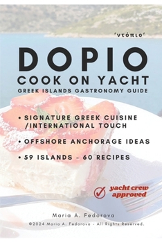 Paperback DOPIO cook on yacht: simple, healthy and unique meals: Greek Islands' cuisine Book