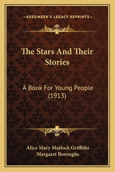 Paperback The Stars And Their Stories: A Book For Young People (1913) Book