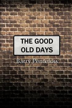Paperback The Good Old Days Book