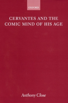 Hardcover Cervantes and the Comic Mind of His Age Book