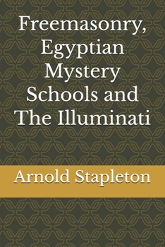 Paperback Freemasonry, Egyptian Mystery Schools and The Illuminati Book