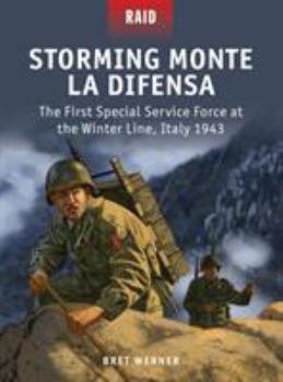 Paperback Storming Monte La Difensa: The First Special Service Force at the Winter Line, Italy 1943 Book