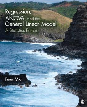 Paperback Regression, ANOVA, and the General Linear Model: A Statistics Primer Book