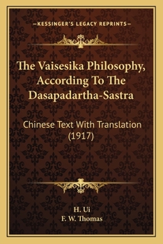 The Vaisesika Philosophy, According To The Dasapadartha-Sastra: Chinese Text With Translation