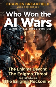 Paperback Who Won the AI Wars: Box Set - Only One Intelligence Survives Book