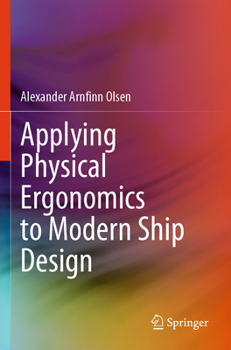 Paperback Applying Physical Ergonomics to Modern Ship Design Book