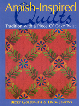 Paperback Amish-Inspired Quilts-Print-on-Demand-Edition: Tradition with a Piece O'Cake Twist Book