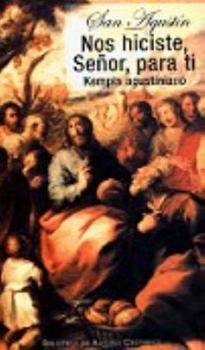 Nos hiciste, Señor, para ti. Kempis agustiniano (De vita christiana)