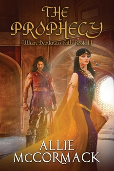 Paperback When Darkness Falls: Book III: The Prophecy (When Darkness Falls: The Trilogy) Book