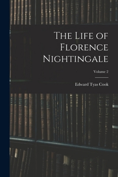 Paperback The Life of Florence Nightingale; Volume 2 Book