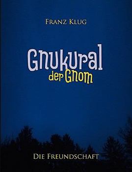 Paperback Gnukural, der Gnom: Die Freundschaft [German] Book