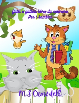 Paperback Gatti e gattini libro da colorare per i bambini: Disegni semplici e divertenti, et? 2-8 anni, libri di gatti per bambini, gatti e gattini carini [Italian] Book