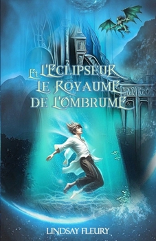 Paperback L'Eclipseur et Le Royaume de L'Ombrume [French] Book