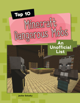 Top 10 Minecraft Dangerous Mobs: An Unofficial List (Searchlight Books