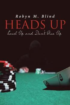 Paperback Heads Up Level Up and Dont Give Up Book