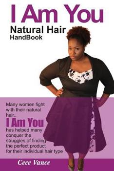 Paperback I Am You: Natural Hair HandBook Book