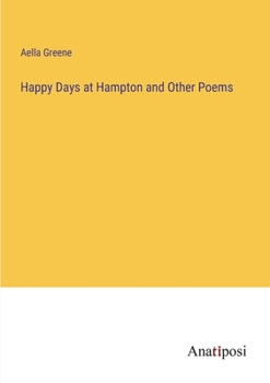 Happy Days at Hampton and Other Poems