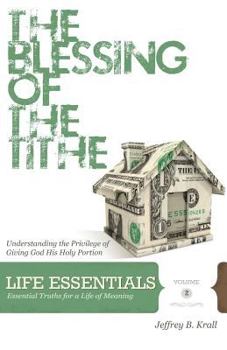 Paperback The Blessing Of The Tithe: Understanding The Privilege Of Giving God His Holy Portion Book