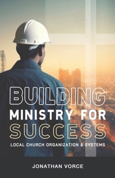 Paperback Building Ministry for Success: Ministry Organization and Systems Book