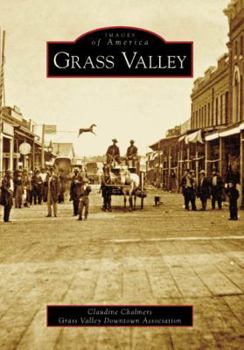 Grass Valley - Book  of the Images of America: California