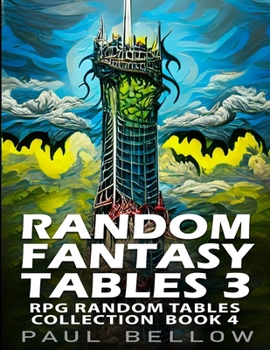 Paperback Random Fantasy Tables 3: Fantasy Role-Playing Ideas for Game Masters Book