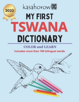 Paperback My First Tswana Dictionary: Colour and Learn Tswana Book