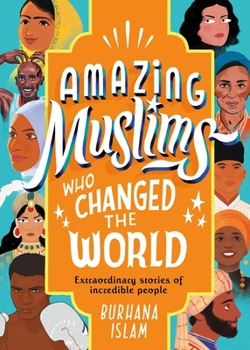 Hardcover Amazing Muslims Who Changed The World Book