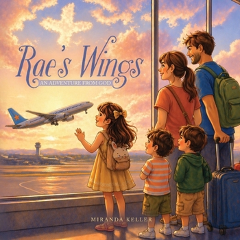 Paperback Rae's Wings: An Adventure from God Book