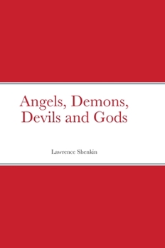 Hardcover Angels, Demons, Devils and Gods Book