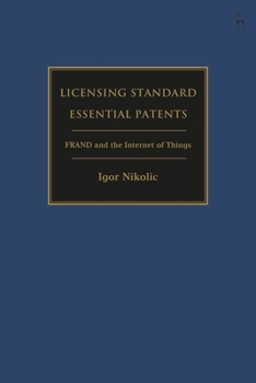 Hardcover Licensing Standard Essential Patents: FRAND and the Internet of Things Book