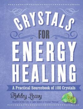 Hardcover Crystals for Energy Healing: A Practical Sourcebook of 100 Crystals Book