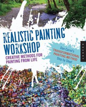 Spiral-bound Realistic Painting Workshop: Creative Methods for Painting from Life Book