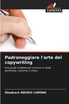 Paperback Padroneggiare l'arte del copywriting [Italian] Book